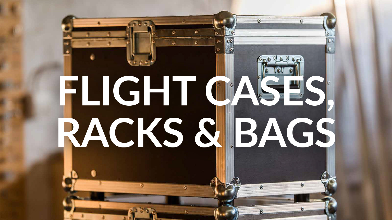 Flightcases Racks & Bags