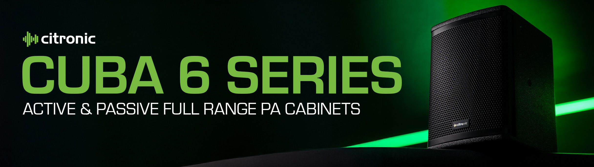 Citronic CUBA-6 Series Active & Passive Full Range PA Cabinets