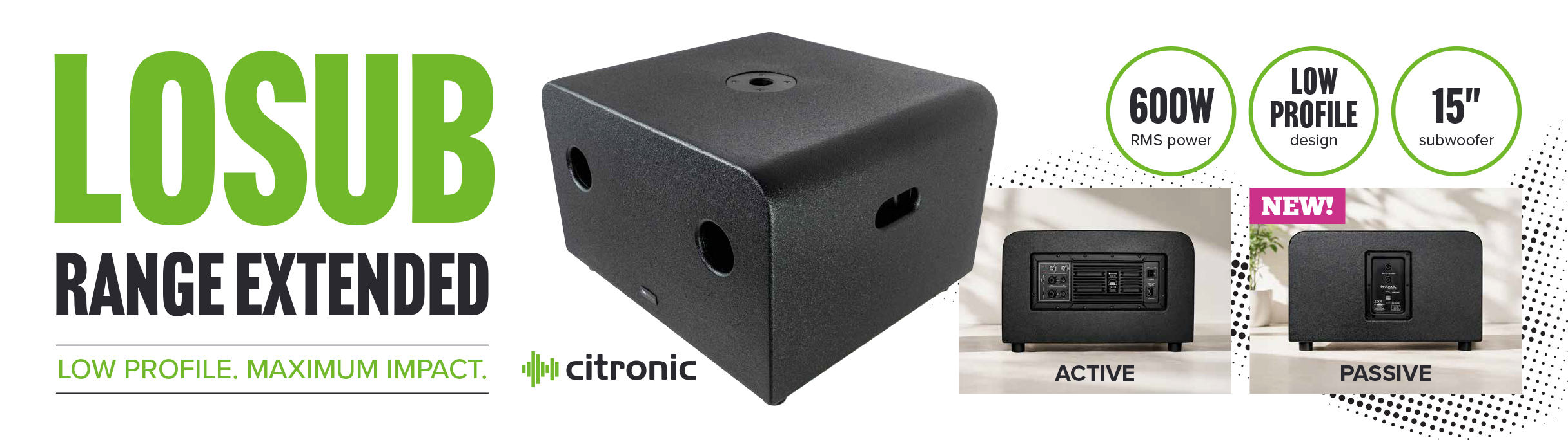 Citronic LOSUB Range Extended